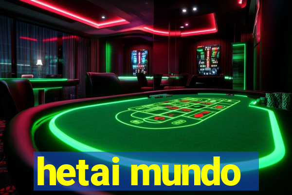 hetai mundo