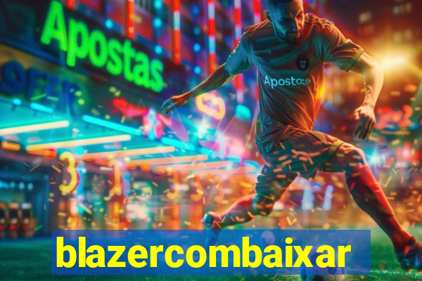 blazercombaixar