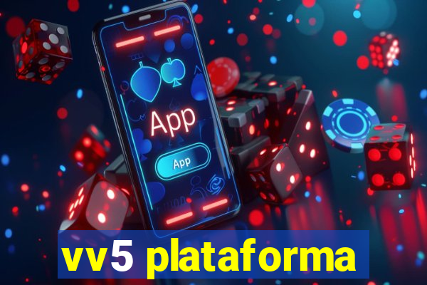 vv5 plataforma