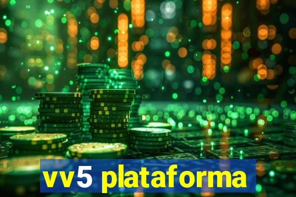 vv5 plataforma