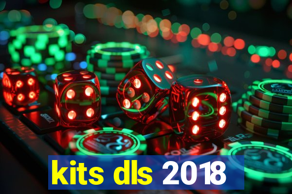 kits dls 2018