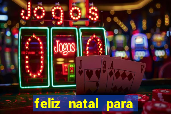 feliz natal para imprimir e recortar