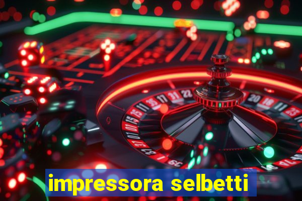 impressora selbetti