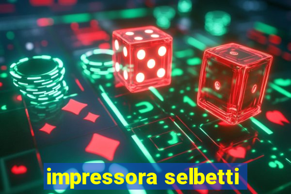 impressora selbetti