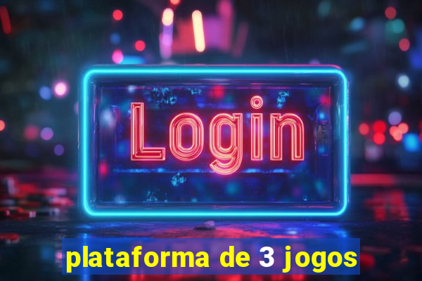 plataforma de 3 jogos