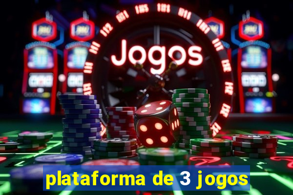 plataforma de 3 jogos