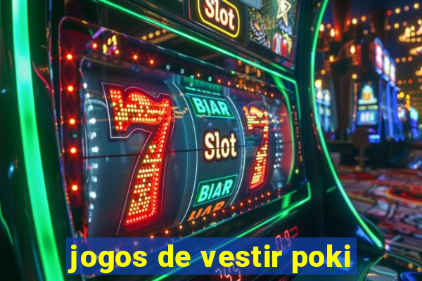 jogos de vestir poki