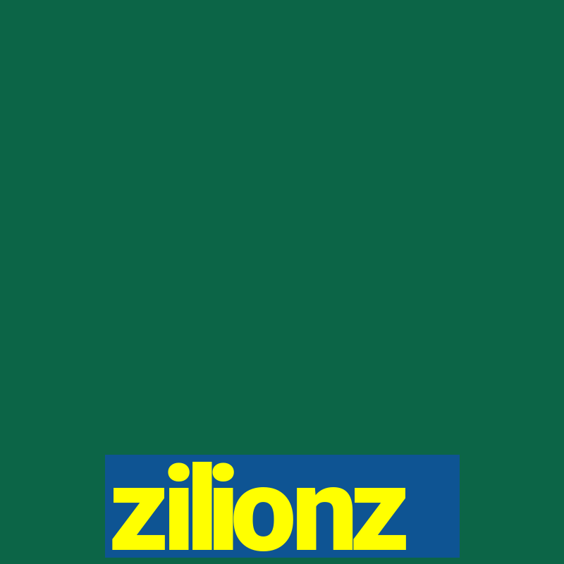 zilionz