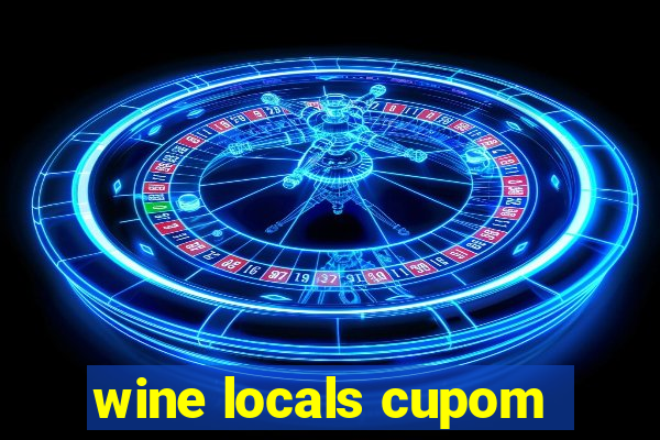 wine locals cupom