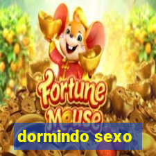 dormindo sexo