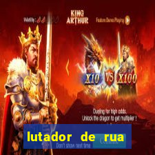 lutador de rua filme completo dublado mega filmes