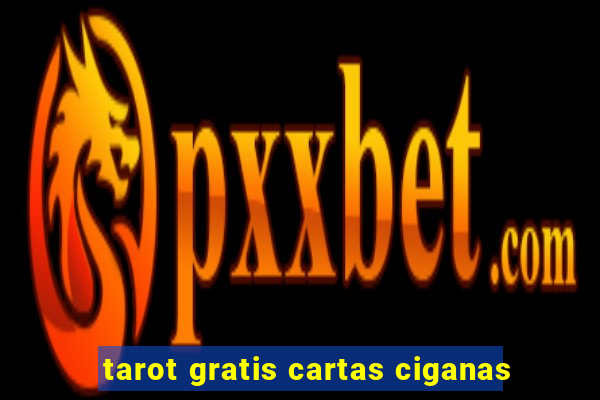 tarot gratis cartas ciganas