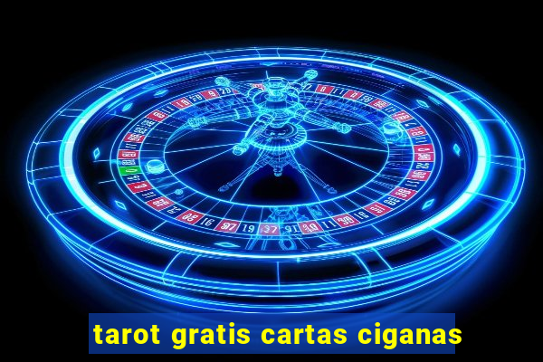 tarot gratis cartas ciganas