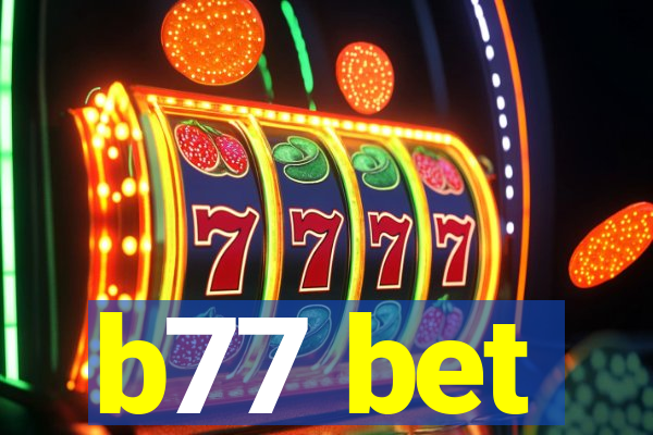 b77 bet