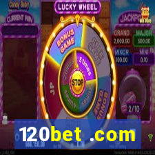 120bet .com