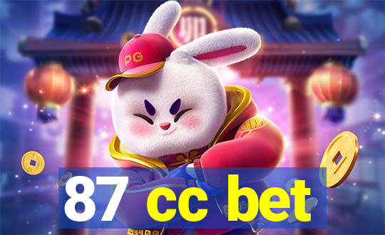 87 cc bet