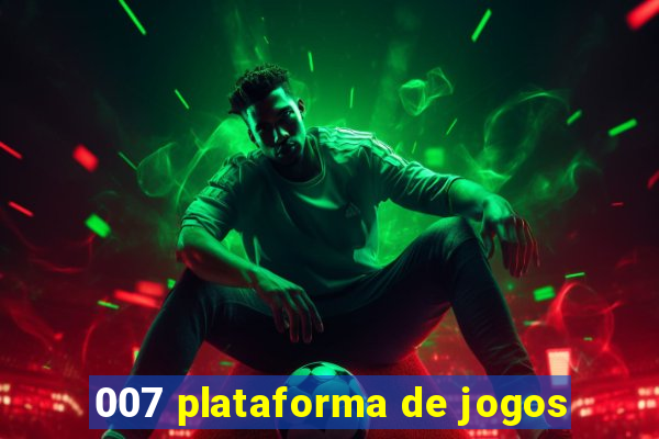 007 plataforma de jogos