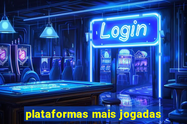 plataformas mais jogadas