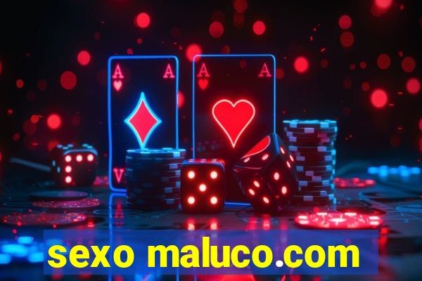 sexo maluco.com