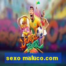 sexo maluco.com