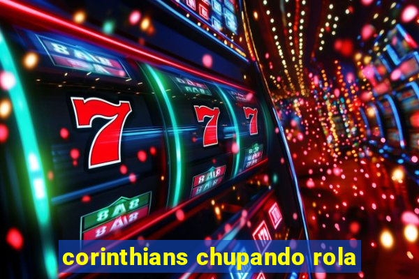 corinthians chupando rola