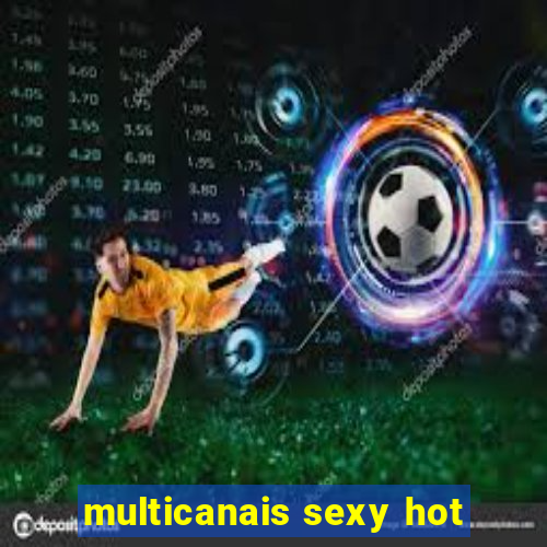 multicanais sexy hot