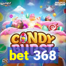 bet 368