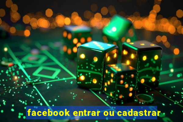 facebook entrar ou cadastrar