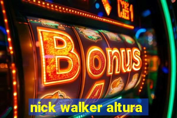 nick walker altura