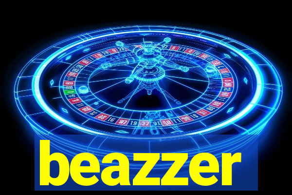 beazzer