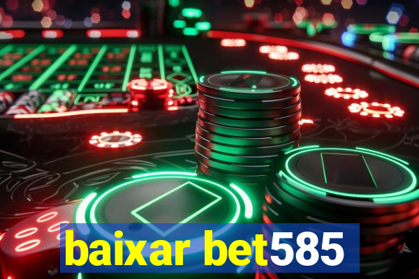 baixar bet585