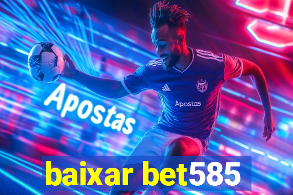 baixar bet585