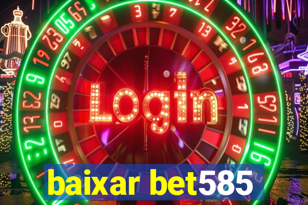 baixar bet585