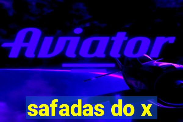 safadas do x