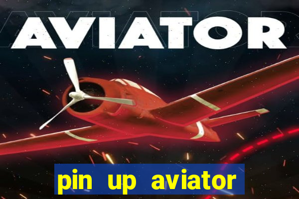 pin up aviator promo code