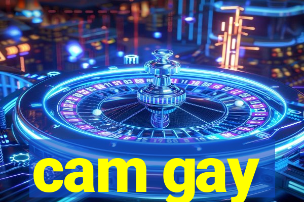 cam gay