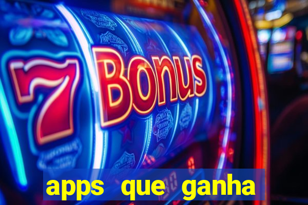 apps que ganha dinheiro jogando