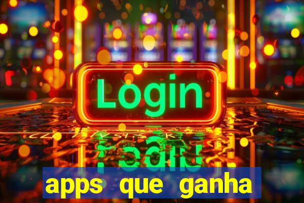 apps que ganha dinheiro jogando