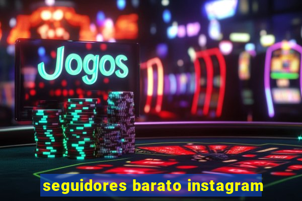 seguidores barato instagram