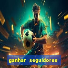 ganhar seguidores instagram gratis