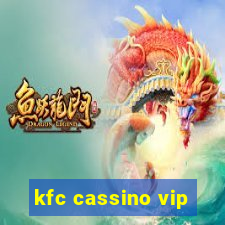 kfc cassino vip