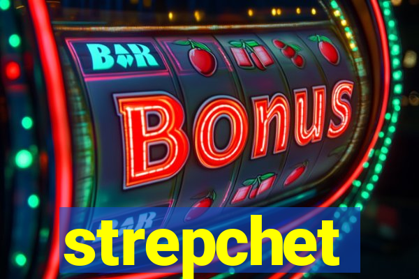 strepchet