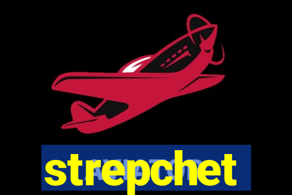 strepchet