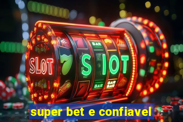 super bet e confiavel