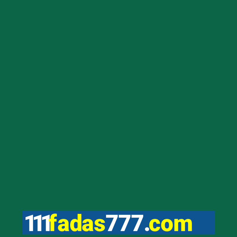 111fadas777.com