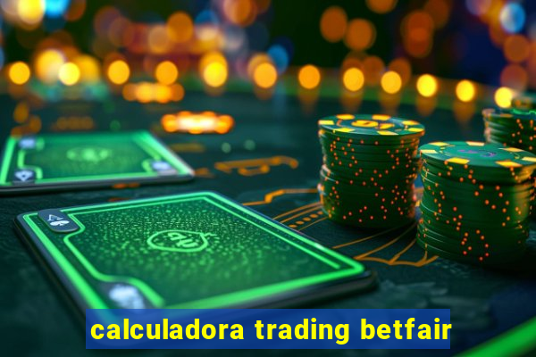 calculadora trading betfair