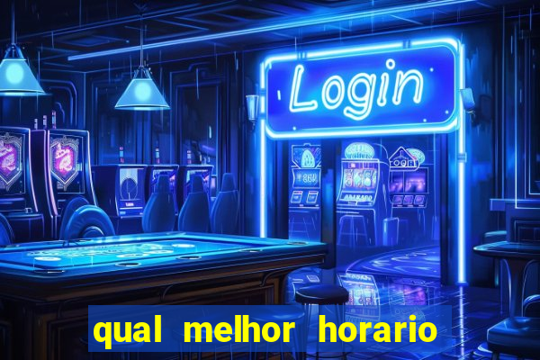 qual melhor horario para jogar betano