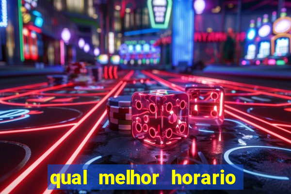 qual melhor horario para jogar betano