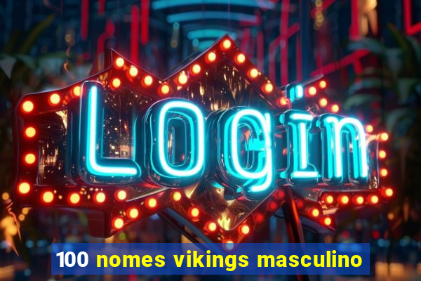 100 nomes vikings masculino