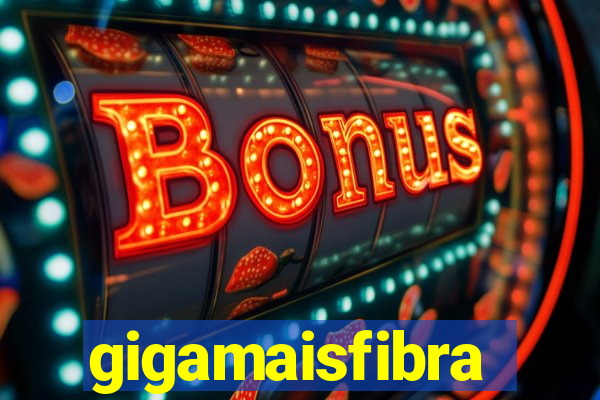 gigamaisfibra